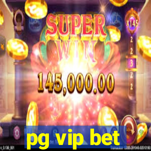 pg vip bet